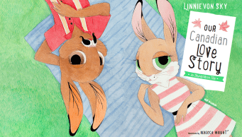 Our Canadian Love Story by Linnie Von Sky